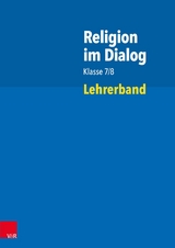 Religion im Dialog Klasse 7/8 -  Susanne Bürig-Heinze,  Josef Fath,  Rainer Goltz,  Christiane Rösener,  Beate Wenzel