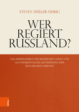Wer regiert Russland? -  Steven Müller-Uhrig