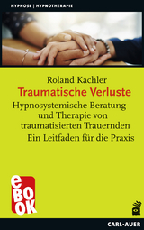 Traumatische Verluste - Roland Kachler