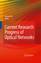 Current Research Progress of Optical Networks - Lin Ma;  Maode Ma.