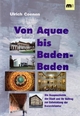 Von Aquae bis Baden-Baden: Die Baugeschichte der Stadt und Ihr Beitrag zur Entwicklung der Kurarchitektur