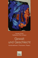 Gewalt und Geschlecht: Konstruktionen, Positionen, Praxen (German Edition)