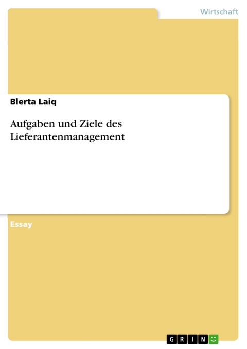 Aufgaben und Ziele des Lieferantenmanagement - Blerta Laiq