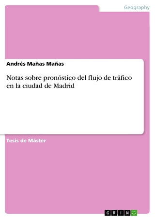 Notas sobre pronóstico del flujo de tráfico en la ciudad de Madrid - Andrés Mañas Mañas