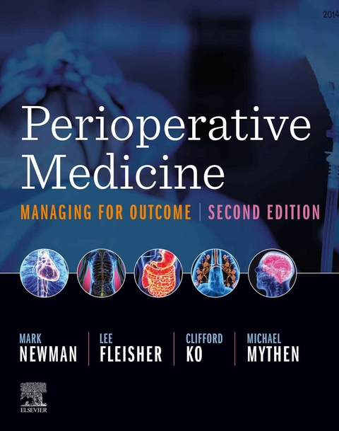 Perioperative Medicine E-Book -  Lee A. Fleisher,  Clifford Ko,  Michael (Monty) Mythen,  Mark F. Newman