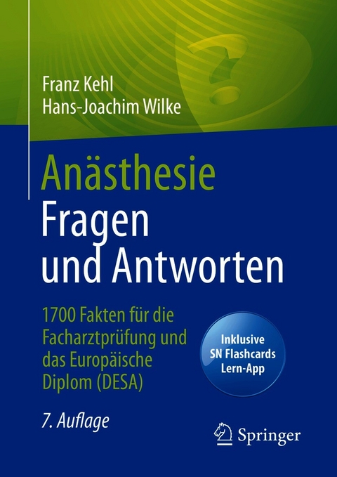 Anästhesie Fragen und Antworten -  Franz Kehl,  Hans-Joachim Wilke