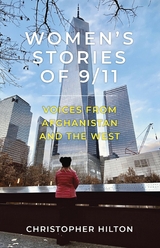 Women's Stories of 9/11 -  Christopher Hilton