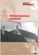 Tötungsanstalt Hartheim (Oberösterreich in der Zeit des Nationalsozialismus)