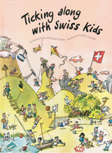 Ticking Along with Swiss Kids - Dianne Dicks, Katalin Fekete