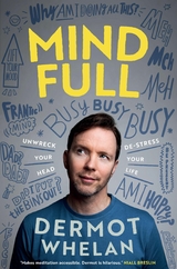 Mind Full -  Dermot Whelan