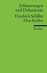 Erläuterungen und Dokumente zu Friedrich Schiller: Don Carlos - Karl Pörnbacher