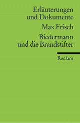 Erläuterungen und Dokumente zu Max Frisch: Biedermann und die Brandstifter - Ingo Springmann