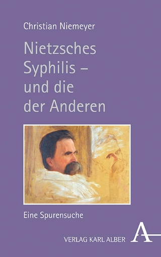 Nietzsches Syphilis ? und die der Anderen - Christian Niemeyer
