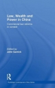 Law, Wealth and Power in China