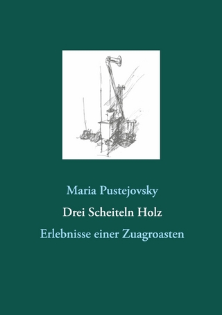 Drei Scheiteln Holz - Otfrid Pustejovsky; Maria Pustejovsky