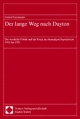 Der lange Weg nach Dayton: Die westliche Politik und der Krieg im ehemaligen Jugoslawien 1991 bis 1995 (Schriftenreihe Europaisches Recht, Politik Und Wirtschaft)