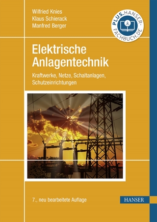 Elektrische Anlagentechnik - Wilfried Knies; Klaus Schierack