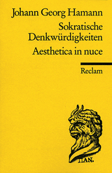 Sokratische Denkwürdigkeiten / Aesthetica in nuce - Johann G Hamann