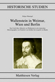 Wallenstein in Weimar, Wien und Berlin (Historische Studien)
