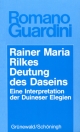 Werke / Rainer Maria Rilkes Deutung des Daseins