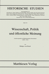 Gelehrtenpolitik, Regierung und öffentliche Meinung im Wilhelminischen Deutschland (1890-1914) - Rüdiger VomBruch