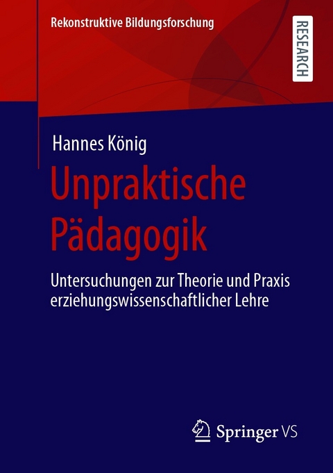Unpraktische Pädagogik -  Hannes König