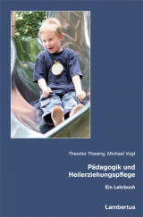 Pädagogik und Heilerziehungspflege - Theodor Thesing, Michael Vogt