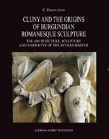 Cluny and the origins of burgundian romanesque sculpture - C. Edson Armi
