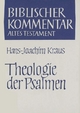 Theologie der Psalmen - Arndt Meinhold; Werner H. Schmidt; Winfried Thiel; Hans Walter Wolff; Hans-Joachim Kraus; Siegfried Herrmann