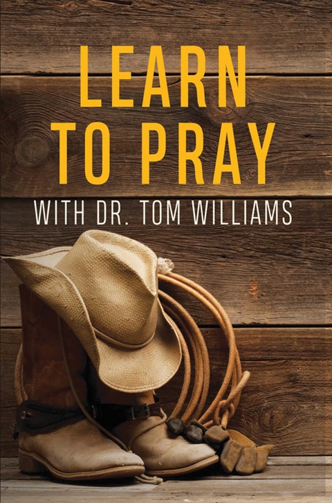 Learn to Pray -  Tom Williams