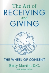 Art of Receiving and Giving -  Betty Martin