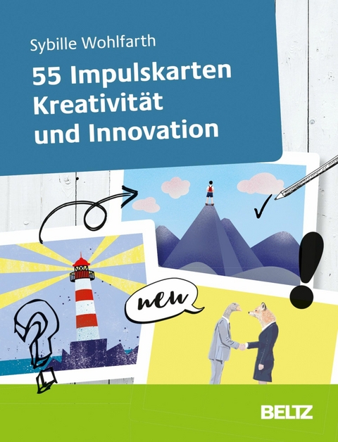 55 Impulskarten Kreativität und Innovation -  Sybille Wohlfarth