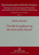 Über die Europäisierung der ordre public Klausel: Dissertationsschrift (Internationalrechtliche Studien / Beiträge zum Internationalen Privatrecht, ... und zur Rechtsvergleichung, Band 25)