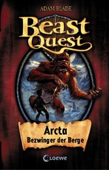 Beast Quest (Band 3) - Arcta, Bezwinger der Berge - Adam Blade