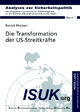 Die Transformation der US-Streitkräfte: Die Neuausrichtung der Streitkräfte der Vereinigten Staaten zwischen 2001 und 2006 (Analysen zur Sicherheitspolitik / German Strategic Studies, Band 1)