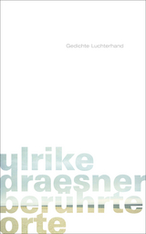 berührte orte - Ulrike Draesner
