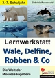 Lernwerkstatt Wale, Delfine, Robben & Co.