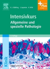 Intensivkurs Allgemeine und Spezielle Pathologie - Bühling, K. J; Lepenies, J; Witt, K