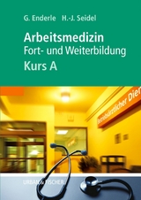 ARBEITSMEDIZIN, KURS A - Gerd J. Enderle, Hans-Joachim Seidel