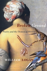 Broken Ground -  William Logan
