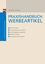 Praxishandbuch Werbeartikel - Michael Nebert