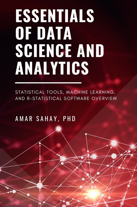 Essentials of Data Science and Analytics -  Amar Sahay