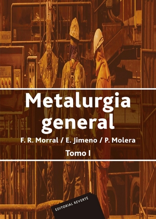 Metalurgia general. Tomo 1 - F. R. Morral