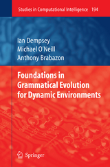 Foundations in Grammatical Evolution for Dynamic Environments - Ian Dempsey, Michael O'Neill, Anthony Brabazon