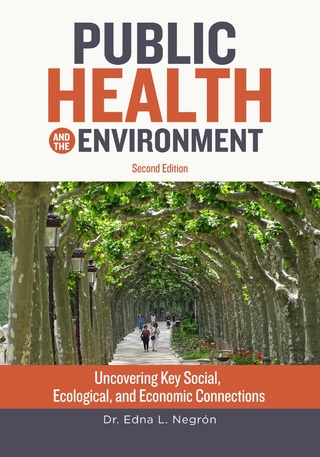 Public Health and the Environment - Second Edition - Edna L Negron Martinez