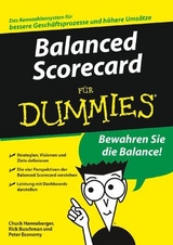 Balanced Scorecard für Dummies - Charles Hannabarger, Frederick Buchman, Peter Economy