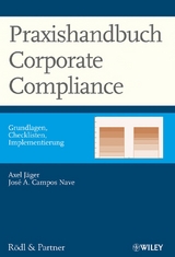 Praxishandbuch Corporate Compliance - Axel Jäger, Christian Rödl, José A. Campos Nave