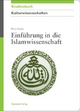EinfÃ¼hrung in die Islamwissenschaft Peter Heine Author