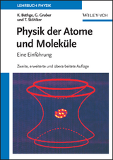 Physik der Atome und Moleküle - Klaus Bethge, Gernot Gruber, Thomas Stöhlker