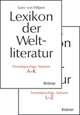 Lexikon der Weltliteratur - Fremdsprachige Autoren - Wilpert, Gero von
